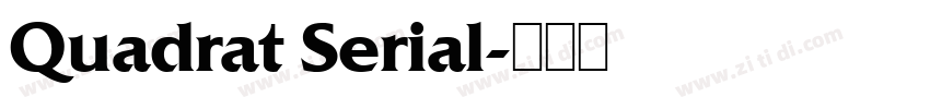 Quadrat Serial字体转换